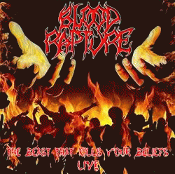 Blood Rapture : The Beast That Kills Your Beliefs - Live